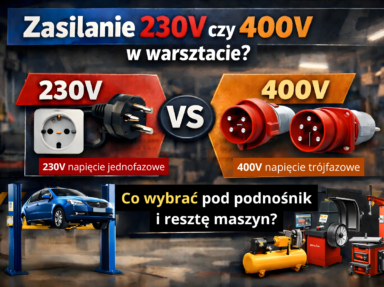 Zasilanie 230V czy 400V w warsztacie? Co wybrać pod podnośnik i resztę maszyn